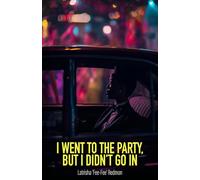 I Went to the Party, But I Didn't Go In (The Party Within Series)