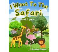 I Went To The Safari and I Saw