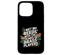 I Wet My Reeds with The Tears of Brass Players - Carcasa para iPhone 15 Pro MAX