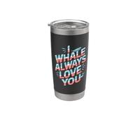 I Whale Always Love You - Divertido juego de palabras con la frase "I Love You" Vaso térmico de acero inoxidable de doble pared