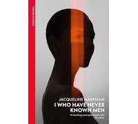 I Who Have Never Known Men: Discover the haunting, heart-breaking post-apocalyptic tale (Vintage Classics)
