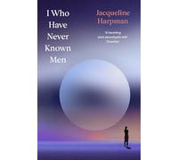 I Who Have Never Known Men: The heart-breaking post-apocalyptic TikTok sensation (Vintage Quarterbound Classics)