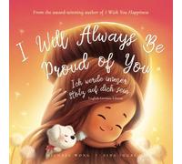 I Will Always Be Proud of You: English-German edition (Ich werde immer stolz auf dich sein: Englisch-deutsche Ausgabe) (The Unconditional Love Series (English-German))