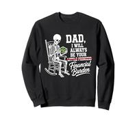 I Will Always Be Your Financial Burden Dad Skeleton Sudadera