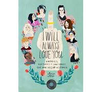 I Will Always Love You: Amores, rupturas y canciones que han hecho historia (Ilustración)