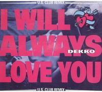 I will always love you-U.S. Club Remix [Single-CD]