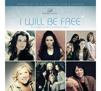 I WIll Be Free: Ten Songs to Lift a Woman's Spirit