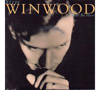 I Will Be Here - Steve Winwood 7" 45