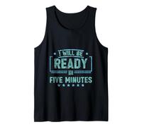 I Will Be Ready In Five Minutes Procrastinator Routine - Camiseta sin Mangas