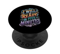 I Will Be Ready In Five Minutes Rutina del procrastinador PopSockets PopGrip Adhesivo