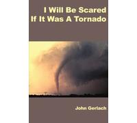 I Will Be Scared If It Was A Tornado