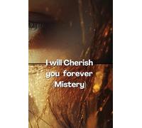 I will Cherish you forever (Mistery)