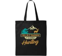 I Will Do It Tomorrow I'm Going Hunting - Bolsa de algodón ecológico natural, color negro, Black, Talla única