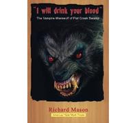 "I will drink your blood" The Vampire-Werewolf of Flat Creek Swamp: Volume 5