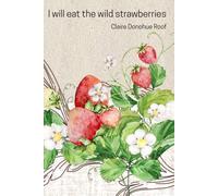 I will eat the wild strawberries