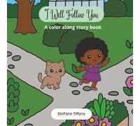 I Will Follow You: Color Along Story Book | 8.5 x 8.5, 40 pages