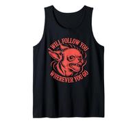 I Will Follow You Wherever You Go - Divertido Amante Chihuahua Camiseta sin Mangas
