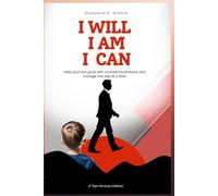 I WILL , I AM, I CAN: Daily Affirmations for Your Son - A 365-Day Affirmation Book for Younger Boys