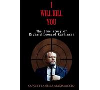 I WILL KILL YOU: The true story of Richard Leonard Kuklinski