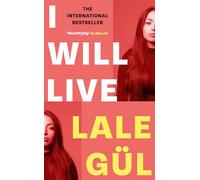 I WILL LIVE: The International Bestseller, Longlisted for the Oxford-Weidenfeld Translation Prize 2025
