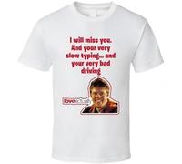 I Will Miss You. and Your Very Slow Typing and Your Very Bad Driving Love Actual