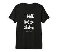 I Will Not Be Shaken Salmo Verso de la Biblia Confía en Señor Dios Jesús Camiseta Premium