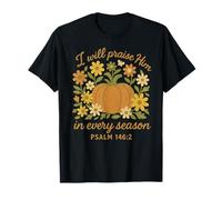 I Will Praise Him In Every Season Christian Pumpkin Psalm 14 Camiseta