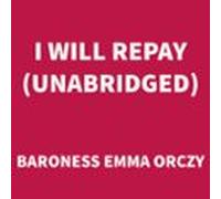I Will Repay (unabridged) (audiolibro)