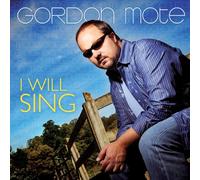 Mote, Gordon - I Will Sing