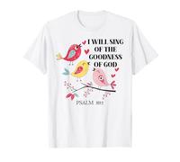 I Will Sing of The Goodness of God Psalm 89:1 Christian Bird Camiseta