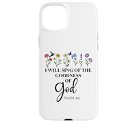I Will Sing of The Goodness of God Psalm 89:1 Christian Bird Carcasa para iPhone 15 Plus