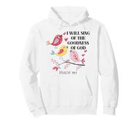 I Will Sing of The Goodness of God Psalm 89:1 Christian Bird Sudadera con Capucha