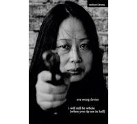 i will still be whole (when you rip me in half) (Oberon Modern Plays)