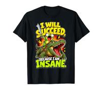 I Will Succeed Because I Am Insane - Funny Frog Camiseta