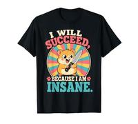 I Will Succeed Because I Am Insane - Funny Hamster Camiseta gráfica económica