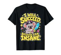 I Will Succeed Because I Am Insane - Funny Koala Camiseta gráfica económica