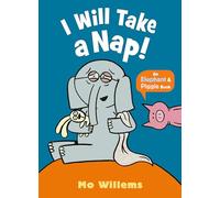 I Will Take a Nap!: 10 (Elephant and Piggie, 10)