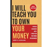 I Will Teach You to Own Your Money: No Rules. No Regrets. Just a 5-Week Plan That Works for Beginners (2025 Edition)