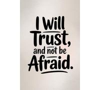 I Will Trust: A Luxury Lined Journal for Peace, Faith, and Daily Reflection