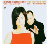 I Will Wait for You by Rigmor Gustafsson/Nils Landgren (2003-08-25)