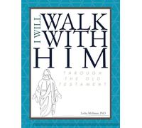 I Will Walk With Him Through The Old Testament