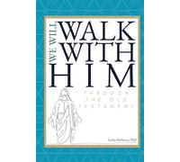 I Will Walk With Him Through the Old Testament: Study Journal