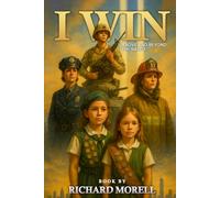 I WIN: A Story of Courage, Service, and Sacrifice