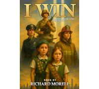 I WIN: A Story of Courage, Service, and Sacrifice