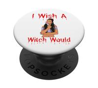 I Wish A Witch Would Funny Halloween Melanina Negro Mujeres Diversión PopSockets PopGrip Adhesivo