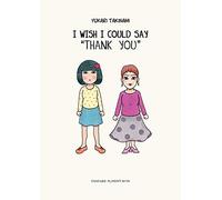 I Wish I Could Say 'Thank You'