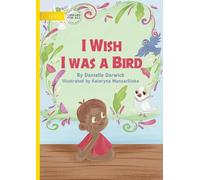 I Wish I was a Bird