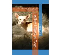 I Wish I Was a Dog: The Unbearable Reality of Living With Chronic Pain (Physical Health)