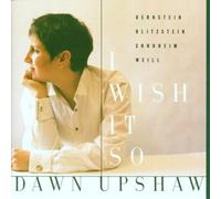 I Wish It So: Bernstein / Blitzstein / Sondheim / Weill ~ Upshaw by Dawn Upshaw (1994) Audio CD