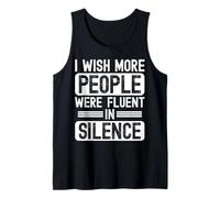 I Wish More People were Fluent in Silence Camiseta Humana Camiseta sin Mangas